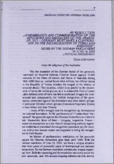 The resolution "Remembrance and commemoration of the expulsions and massacres of the Armenians 1915-Germany must make a contribution to the reconciliation of Turks and Armenians", issued by the German Parliament on June 16. 2005. A critical assessment