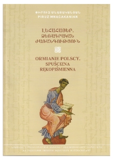 Լեհահայեր. ձեռագրական ժառանգություն = Ormianie Polscy. Spuścizna Rękopiśmienna