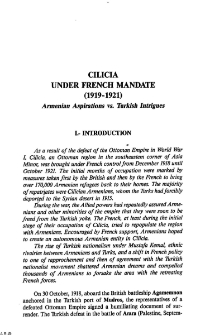 Cilicia under French mandate (1919-1921) Armenian Aspirations vs. Turkish Intrigues