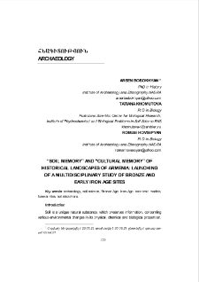 “Soil Memory” and "Cultural Memory" of Historical Landscapes of Armenia: Launching of a Multidisciplinary Study of Bronze and Early Iron Age Sites