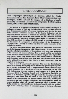 Atlas Geopolitique Informatique du Caucase, edited by Nicolas Beroutchachvili and Jean Radvanyi. Paris: Observatoire des etats post-sovietiques, Institut national des Langues et civilisations orientales (INALCO) and Tbilissi?: Laboratoire de cartographic de I' Universite de Tbilissi, 1996. FF 455, ISBN 2-85831-076-9.