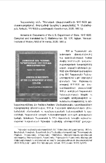 Հայաստանը ԱՄՆ Պետական դեպարտամենտի 1917-1920 թթ. փաստաթղթերում, ժողովածուի կազմող և թարգմանիչ՝ Գ. Մախմուրյան, Երևան, ՀՀ ԳԱԱ պատմության ինստիտուտ, 2020, 560 էջ