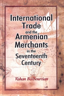 International trade and the Armenian merchants in the Seventeenth century