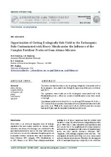 Opportunities of Getting Ecologically Safe Yield in the Technogenic Soils Contaminated With Heavy Metals Under the Influence of the Complex Fertilizer Produced from Alumo-Silicates