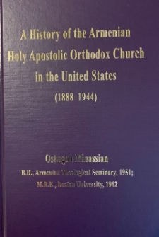 A History of the Armenian Holy Apostolic Orthodox Church in the United States (1888-1944)