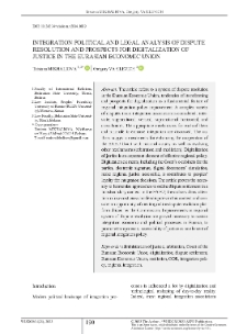 Integration Political and Legal Analysis of Dispute Resolution and Prospects for Digitalization of Justice in the Eurasian Economic Union