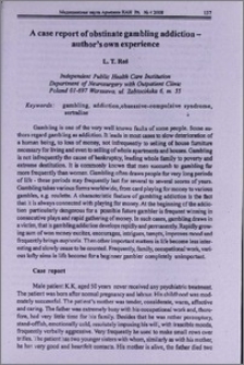 A case report of obstinate gambling addiction - author's own experience