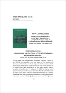 Ruben Mirzakhanyan - "Educational And Cultural Life In Soviet Armenia Between 1920 And 1932", Yerevan, 2018, Tigran Mets publishing house, 188 pp.